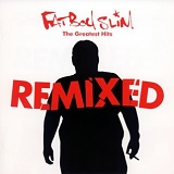 Fatboy Slim - The Greatest Hits Remixed