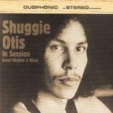 Shuggie Otis - In Session: Great Rhythm & Blues