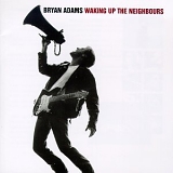 Bryan Adams - Waking Up the Neighbours