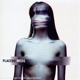 Placebo - Meds