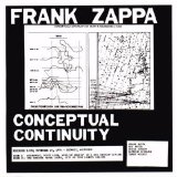 Zappa, Frank (and the Mothers) - Conceptual Continuity