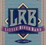 Little River Band - Get Lucky