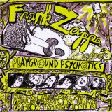 Zappa, Frank (and the Mothers) - Playground Psychotics (Disc Two)