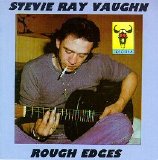 Vaughan, Stevie Ray - Rough Edges