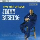 Jimmy Rushing - Five Feet of Soul