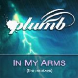 Plumb - In My Arms (The Remixes)