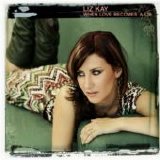 Liz Kay - When Love Becomes a Lie (Single)