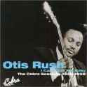 Otis Rush - I Can't Quit You Baby: The Complete Cobra Sessions