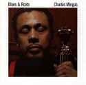 Charles Mingus - Blues & Roots