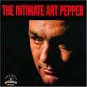 Art Pepper - The Intimate Art Pepper