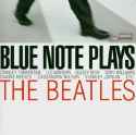 Blue Note Artists - Blue Note Plays The Beatles