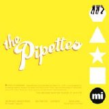 The Pipettes - Pull Shapes~The Pipettes