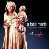 Anonymous 4 - La Bele Marie: Songs to the Virgin from 13th-century France