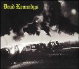 Dead Kennedys - Fresh Fruit For Rotting Vegetables