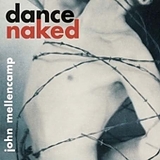 Mellencamp, John - Dance Naked (Remastered)