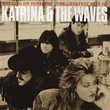 Katrina &The Waves - Walking On Sunshine - The Greatest Hits Of