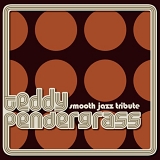 Various artists - Teddy Pendergrass Smooth Jazz Tribute