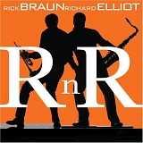 Rick Braun, Richard Elliot - Rnr