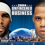 Jay-Z & R. Kelly - Unfinished Business