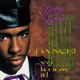 Bobby Brown - Dance!...Ya Know It!