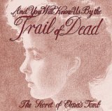 And You Will Know Us By The Trail of dead - The secret of Elena's tomb