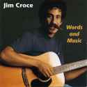 Jim Croce - Words and Music