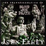 John Fahey - The Transfiguration of Blind Joe Death