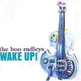 Boo Radleys - Wake Up Boo!