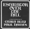 Carla Bley - Escalator Over The Hill