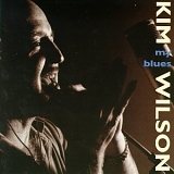 Kim Wilson - My Blues