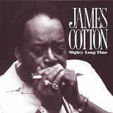 James Cotton - Mighty Long Time