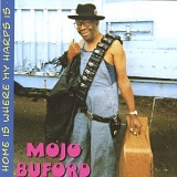 Mojo Buford - Home Is Where My Harps Is