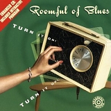 Roomful Of Blues - Turn It On! Turn It Up!