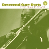 Rev. Gary Davis - From Blues To Gospel