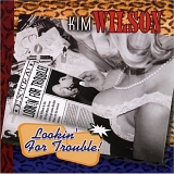 Kim Wilson - Lookin for Trouble