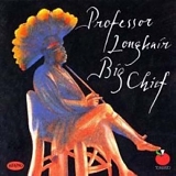 Professor Longhair - Big Chief