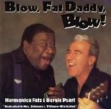 Harmonica Fats & Bernie Pearl - Blow, Fat Daddy, Blow!