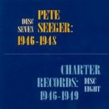 VA - Songs For Political Action, Disc 7: Pete Seeger 1946-'48