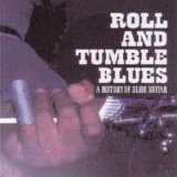 VA - Roll And Tumble Blues: A History Of Slide Guitar  Disc 1