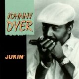 Johnny Dyer - Jukin'