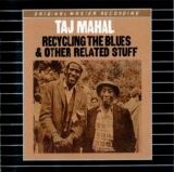 Taj Mahal - Recycling The Blues & Other Related Stuff