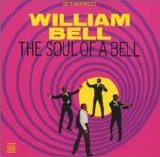 William Bell - The Soul Of A Bell