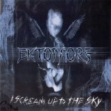 Ektomorf - I Scream Up To The Sky