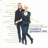 Roxette - Don't Bore Us - Get To The Chorus! Roxette's Greatest Hits