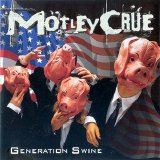 Motley Crue - Generation Swine