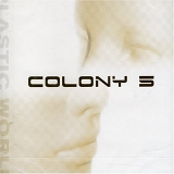 Colony 5 - Plastic World single