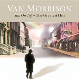 Van Morrison - Still On Top: The Greatest Hits