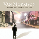 Van Morrison - Still On Top - The Greatest Hits