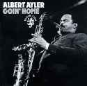 Albert Ayler - Goin' Home