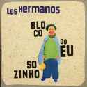 Los Hermanos - Bloco do Eu Sozinho...